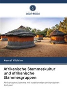 Kemal Yildirim - Afrikanische Stammeskultur und afrikanische Stammesgruppen
