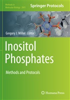 Gregor J Miller, Gregory J Miller, Gregory J. Miller - Inositol Phosphates