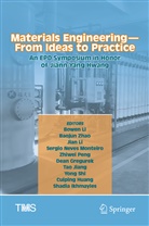 Dean Gregurek, Cuiping Huang, Shadia Ikhmayies, Tao Jiang, Bowen Li, Jian Li... - Materials Engineering-From Ideas to Practice: An EPD Symposium in Honor of Jiann-Yang Hwang