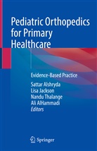 Ali AlHammadi, Sattar Alshryda, Lis Jackson, Lisa Jackson, Nandu Thalange, Nandu Thalange et al - Pediatric Orthopedics for Primary Healthcare
