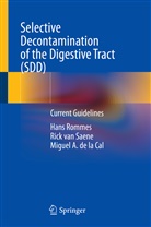 Miguel A de la Cal, Miguel A. De La Cal, Han Rommes, Hans Rommes, Rick van Saene, Ric van Saene... - Selective Decontamination of the Digestive Tract (SDD)