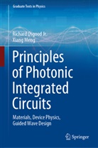 Xiang Meng, Richar Osgood jr, Richard Osgood jr, Richard Osgood jr. - Principles of Photonic Integrated Circuits