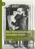Jessica Cox - Neo-Victorianism and Sensation Fiction