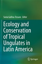 Soni Gallina-Tessaro, Sonia Gallina-Tessaro - Ecology and Conservation of Tropical Ungulates in Latin America