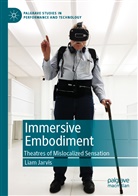 Liam Jarvis - Immersive Embodiment