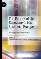 Emma Sottilotta, Emma Sottilotta, Leonard Morlino, Leonardo Morlino, Cecilia Emma Sottilotta - The Politics of the Eurozone Crisis in Southern Europe