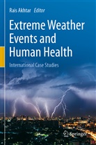 Rai Akhtar, Rais Akhtar - Extreme Weather Events and Human Health