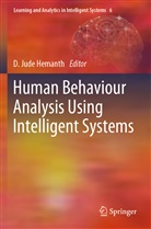 D. Jude Hemanth, Jude Hemanth, D Jude Hemanth - Human Behaviour Analysis Using Intelligent Systems