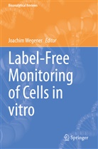 Joachi Wegener, Joachim Wegener - Label-Free Monitoring of Cells in vitro
