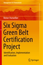 Reiner Hutwelker - Six Sigma Green Belt Certification Project
