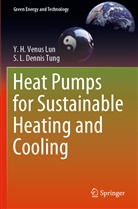 Y H Venu Lun, Y H Venus Lun, Y. H. Venus Lun, S L Dennis Tung, S. L. Dennis Tung - Heat Pumps for Sustainable Heating and Cooling