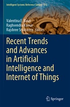 Valentina E. Balas, Raghvendr Kumar, Raghvendra Kumar, Rajshree Srivastava - Recent Trends and Advances in Artificial Intelligence and Internet of Things