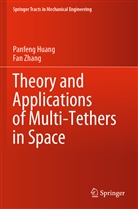Panfen Huang, Panfeng Huang, Fan Zhang - Theory and Applications of Multi-Tethers in Space