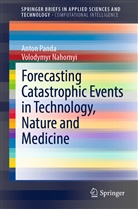 Volodymyr Nahornyi, Anto Panda, Anton Panda - Forecasting Catastrophic Events in Technology, Nature and Medicine