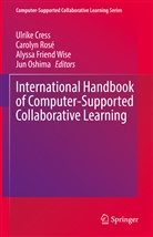 Ulrike Cress, Alyssa Friend Wise et al, Jun Oshima, Caroly Rosé, Carolyn Rosé, Alyssa Wise... - International Handbook of Computer-Supported Collaborative Learning