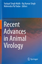 Ra Kumar Singh, Raj Kumar Singh, Yashpal Singh Malik, Mahendra Pal Yadav, Raj Kumar Singh, Mahendra Pal Yadav - Recent Advances in Animal Virology
