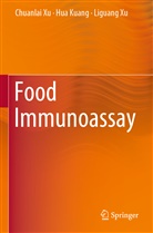Hu Kuang, Hua Kuang, Chuanla Xu, Chuanlai Xu, Liguang Xu - Food Immunoassay