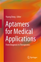 Yiyan Dong, Yiyang Dong - Aptamers for Medical Applications