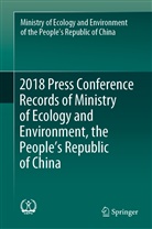 Mini Eco Environ People's Repub China, Ministry of Ecology and Environment, Ministry of Ecology and Environment of the People', Ministry of Ecology and Environment of the People's Republic of China, Wang Rong, Rong Wang - 2018 Press Conference Records of Ministry of Ecology and Environment, the People's Republic of China