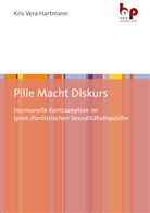 Kris Vera Hartmann - Pille Macht Diskurs