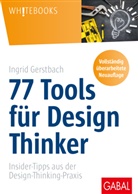 Ingrid Gerstbach - 77 Tools für Design Thinker