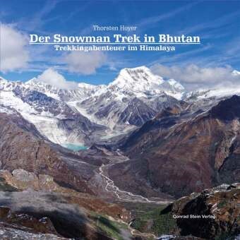 Thorsten Hoyer - Der Snowman Trek in Bhutan - Trekkingabenteuer im Himalaya