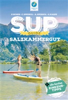 Stefan Karpe, Philipp Moser, Sperno, A Spernol, Andreas Spernol, Claudia Steiner-Spernol - SUP-Guide Salzkammergut