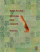 Ursula Krechel - Beileibe und Zumute