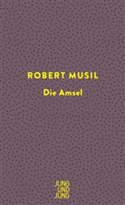 Robert Musil, Oliver Pfohlmann - Die Amsel
