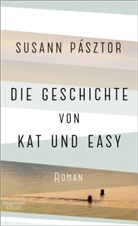 Susann Pásztor - Die Geschichte von Kat und Easy