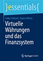 Volke Tolkmitt, Volker Tolkmitt, Ruben Wittrin - Virtuelle Währungen und das Finanzsystem