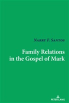 Narry F Santos, Narry F. Santos - Family Relations in the Gospel of Mark