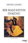 Henry James - Bir Basyapitin Öyküsü