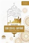 Ebubekir Aytekin - Ebu Zer El Giffari - Yalniz Sahabi