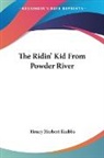 Henry Herbert Knibbs - The Ridin' Kid From Powder River