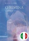 Christina von Dreien - Visione del bene