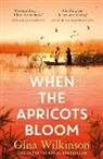 Gina Wilkinson, Wilkinson Gina - When the Apricots Bloom
