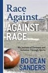 Bo-Dean Sanders - Race Against ... Against Race