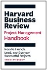 Antonio Nieto-Rodriguez, Nieto-Rodriguez Antonio - Harvard Business Review Project Management Handbook