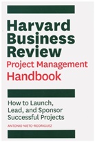 Antonio Nieto-Rodriguez, Nieto-Rodriguez Antonio - Harvard Business Review Project Management Handbook: How to Launch