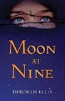 Deborah Ellis - Moon at Nine