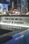 Fred Evans, Fred (Professor Evans, Evans Fred - Public Art and the Fragility of Democracy