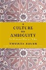 Thomas Bauer, Bauer Thomas - Culture of Ambiguity
