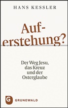 Hans Kessler - Auferstehung?