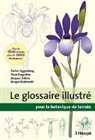 Stefan Eggenberg, Yann Fragnière, Gregor Kozlowski, Jacq Sciboz, Jacques Sciboz - Le glossaire illustré pour la botanique de terrain