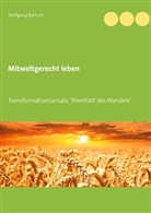 Wolfgang Bartsch - Mitweltgerecht leben