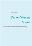 Jakob Lorber - Die natürliche Sonne