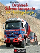 Michael Müller - Drahtseil-Schwertransporte im Hochgebirge