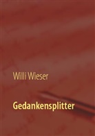Willi Wieser - Gedankensplitter