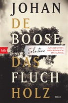 Johan de Boose - Das Fluchholz